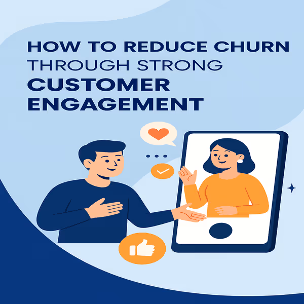 how to reduce churn through strong customer engagement bigsun